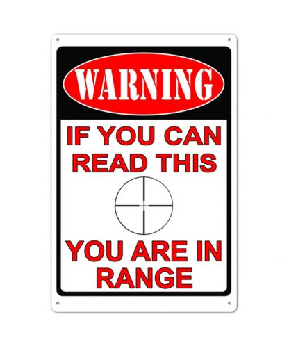 if you can read this you are in range warning tin sign b82-warning-C-6 Metal Sign are