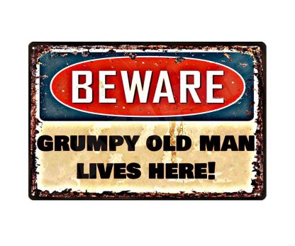 grumpy old man lives here beware metal tin sign b83-beware-D-10 Metal Sign beware