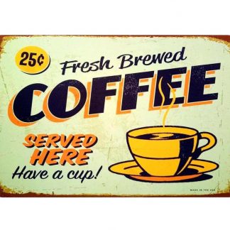Fresh Brewed Coffee tin metal sign 0034a Metal Sign Brewed