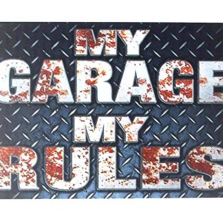 my garage my rules tin metal sign 0277a Metal Sign garage
