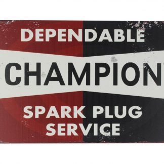 dependable Champion spark plug servicetin metal sign 0365a Metal Sign art on the wall