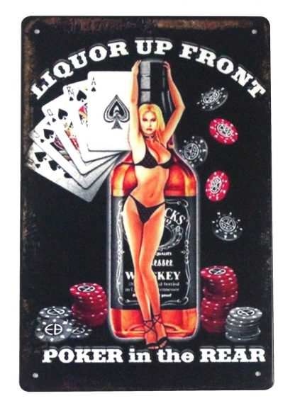 Liquor up front poker in rear pin-up girl tin metal sign 0459a Metal Sign at home decor
