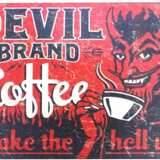 Devil Brand Coffee Wake the hell up tin metal sign 0464a Metal Sign art wall