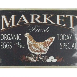 Market fresh organic eggs hen tin metal sign 0644a Metal Sign eggs