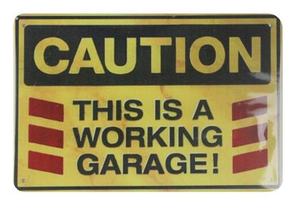 Caution this is a working garage tin metal sign 0645a Metal Sign a