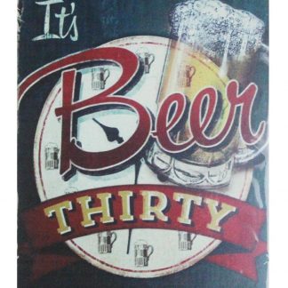 It’s Beer Thirty tin metal sign 0650a Beer Wine Liquor beer