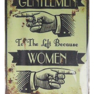 Gentlemen to the left because Women are always right tin metal sign 0667a Gas Oil Automotive always