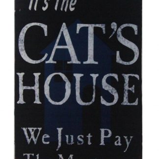 It’s cat’s house we just pay mortgage metal sign 0708a Metal Sign advertising wall home tavern
