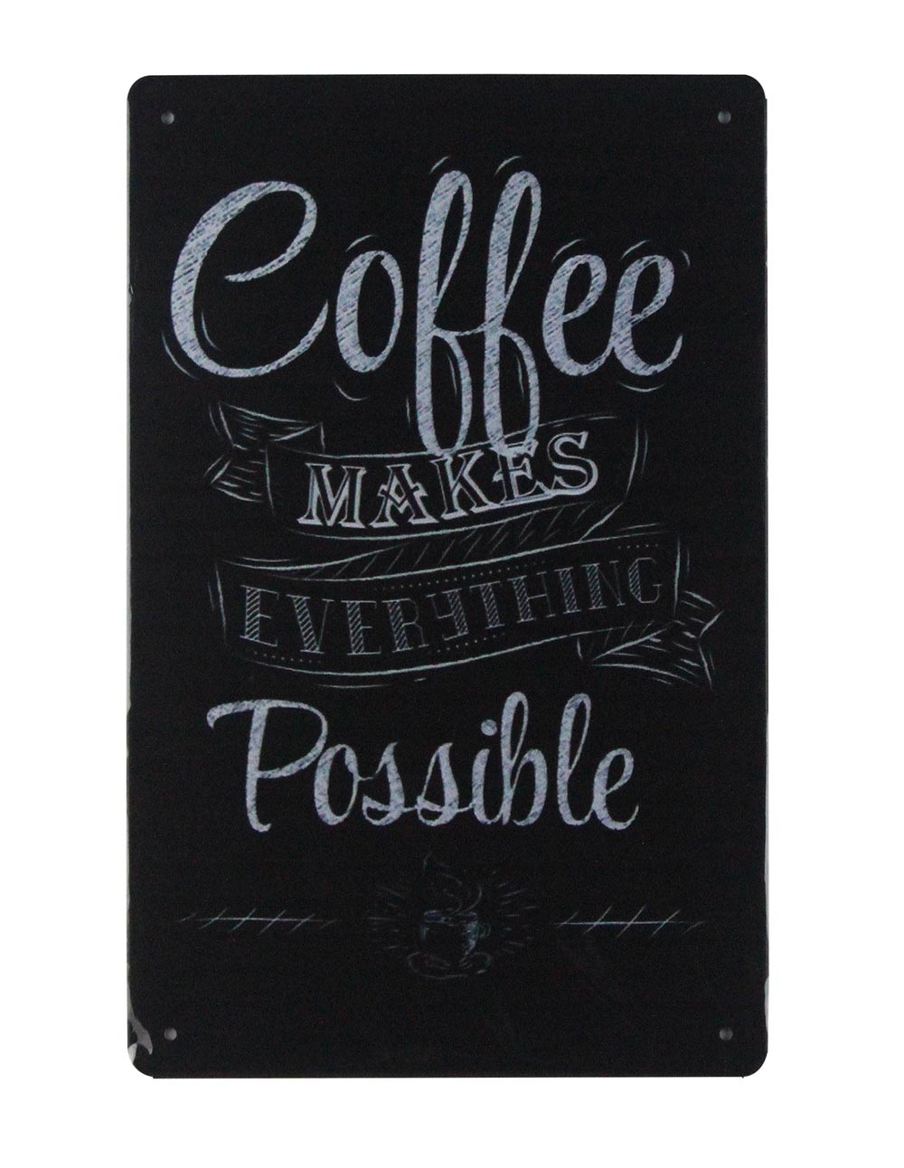 Coffee makes everything possible tin metal sign 0709a Metal Sign cheap unframed wall art Coffee makes everything possible tin metal sign 0709a Metal Sign cheap unframed wall art