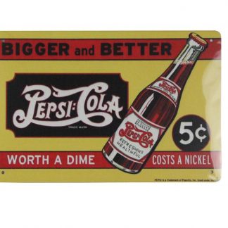 Bigger and better Pepsi-Cola tin metal sign 0712a Food Beverage Cola Coffee Tea and