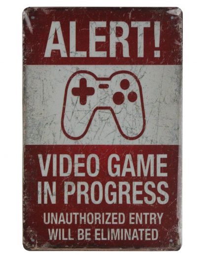 Alert! Video game in progress tin metal sign 0716a Metal Sign Alert!