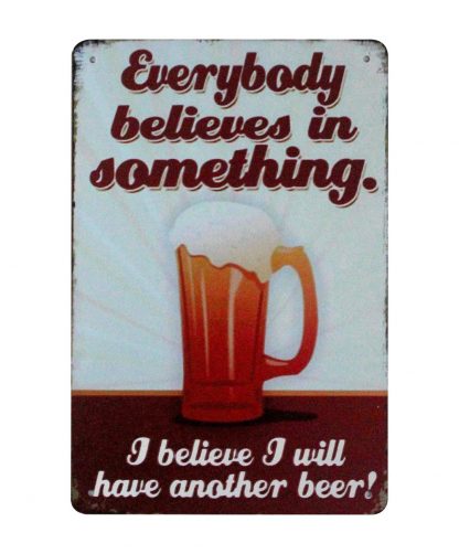 Every Body Believes in Something tin metal sign 0952a Metal Sign bedroom makeover ideas