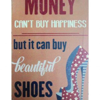 Money Can’t Buy Happiness tin metal sign 0997a Metal Sign Buy