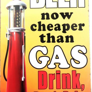 Beer Now Cheaper Than Gas tin sign art and posters metalsign08-1 Beer Wine Liquor and